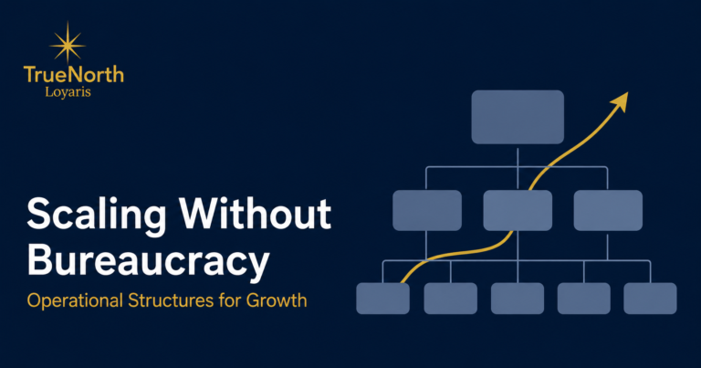 Operational structures for growth without unnecessary bureaucracy